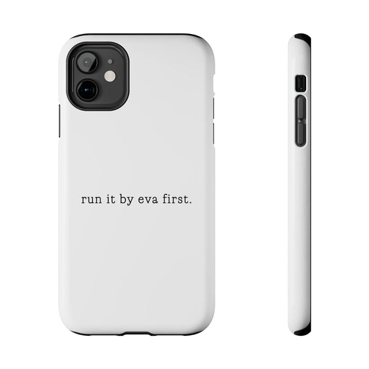 Ryan Gosling - Run it by Eva First Phone Case - White + Lowercase Text